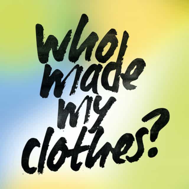 16 Ways You Can Do Good on Earth Day 2023 + Fashion Revolution Week who made my clothes poster