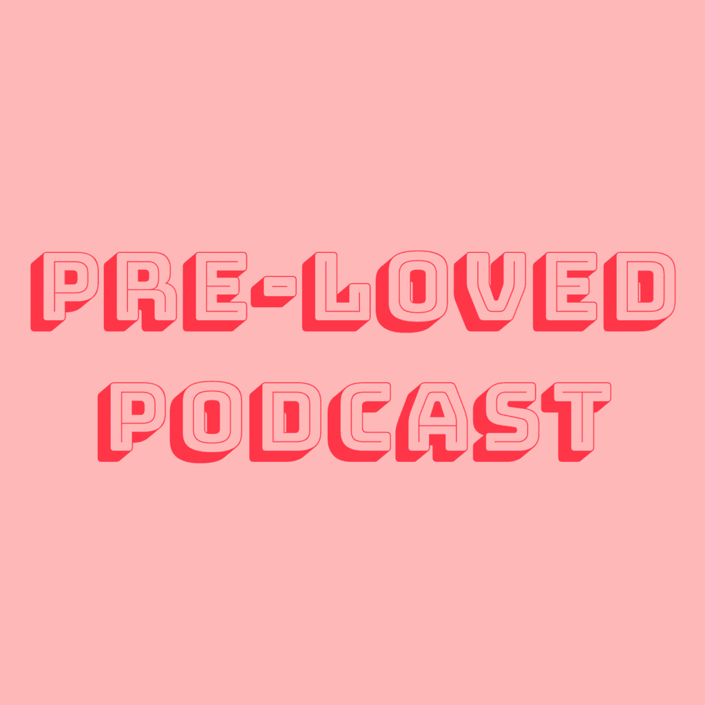 Pre-Loved Podcast with host Emily Stochl