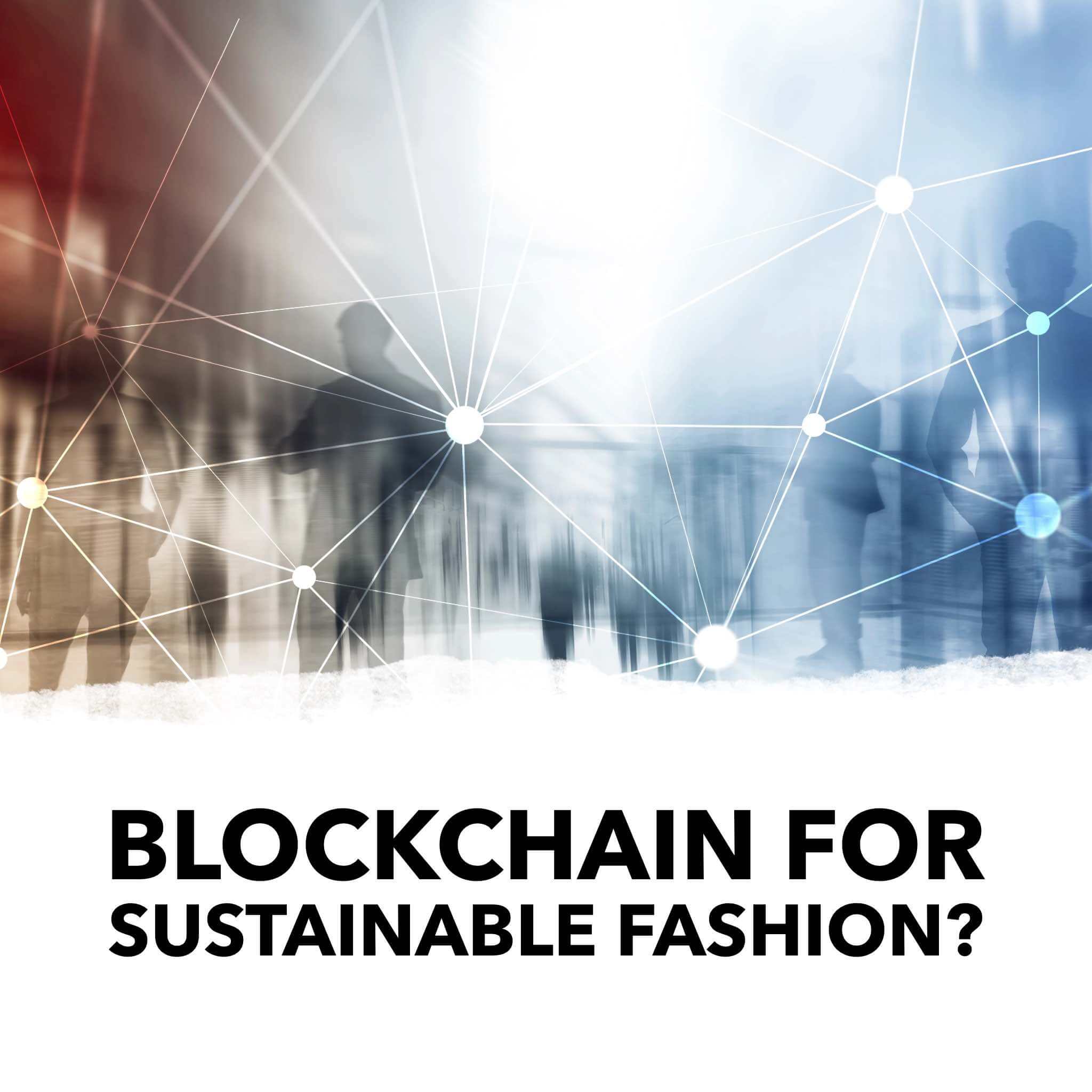 blockchain for sustainable fashion?