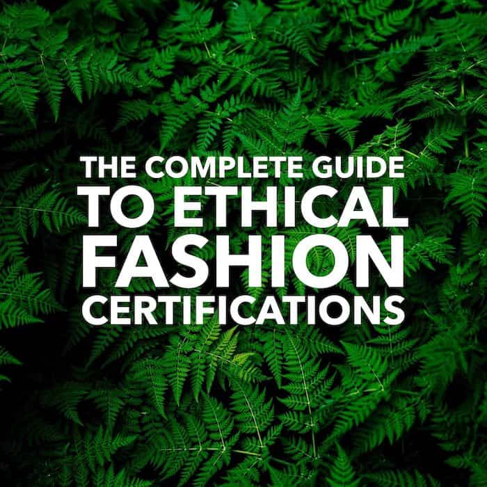 The Complete Guide to Sustainable Fashion Certifications