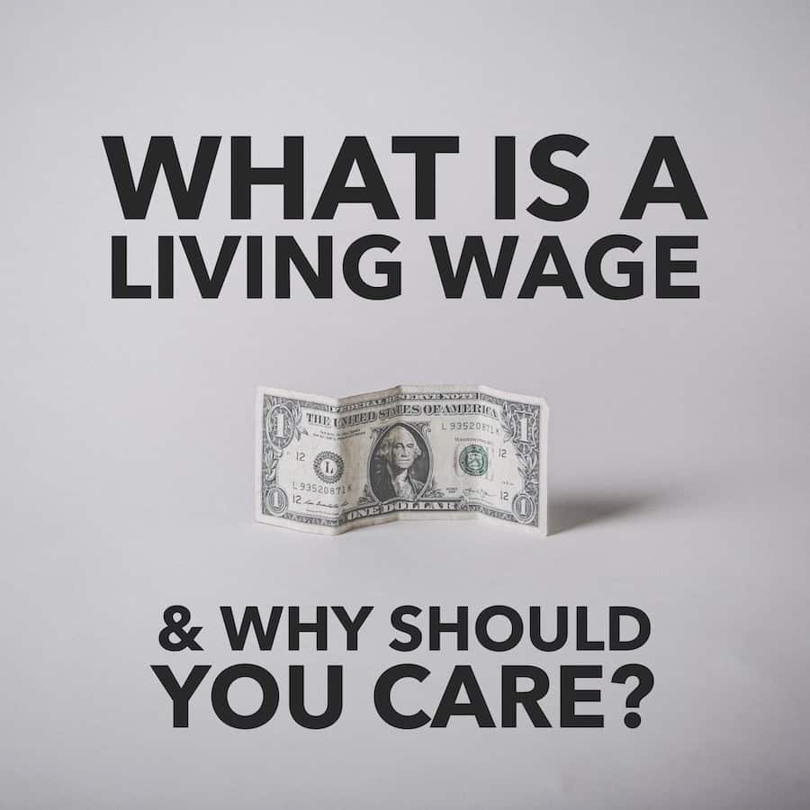 What is a Living Wage and Why Should You Care