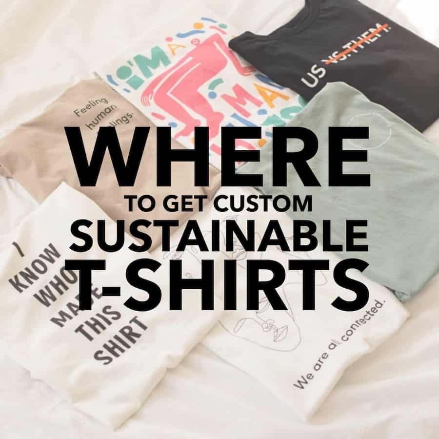Where to Get Custom Sustainable T-Shirts for Your Organization