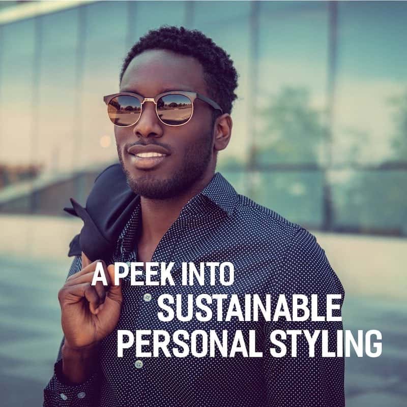 A Peek Into Sustainable Personal Styling