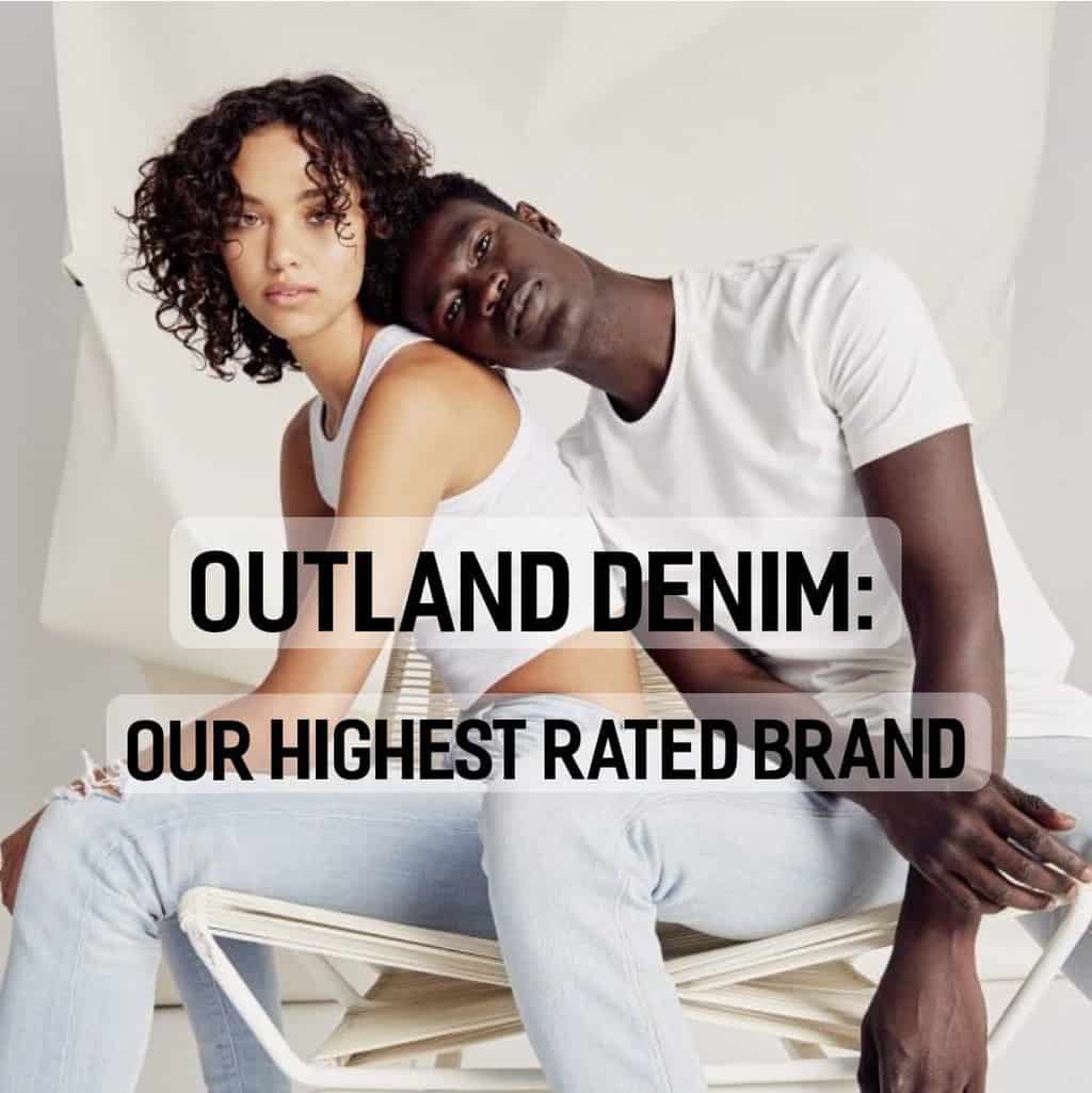 Outland Denim Our Highest Rated Brand