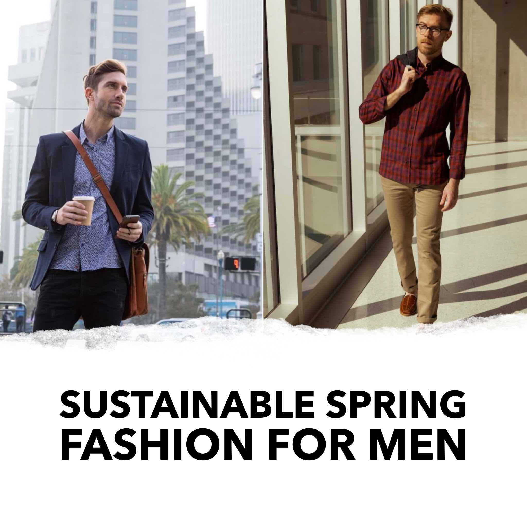 Guide to Sustainable Spring Fashion for Men 2023
