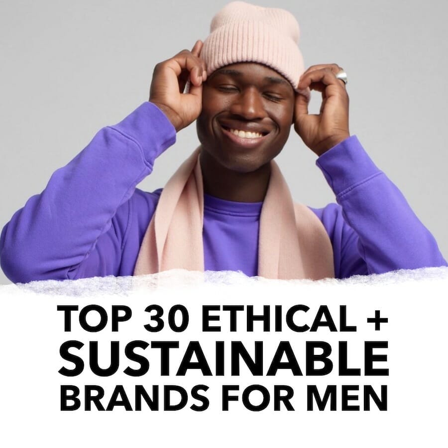 Top 30 ethical and sustainable brands for men
