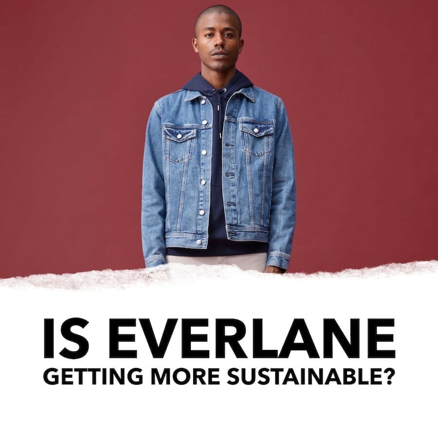 Is Everlane Getting More Sustainable?