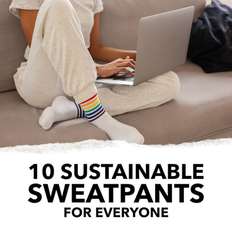 sustainable sweatpants
