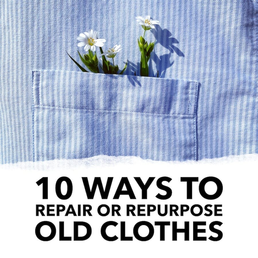10 ways to repair or upcycle worn clothes