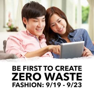 Be the First to Support Zero Waste Fashion Only September 19-23
