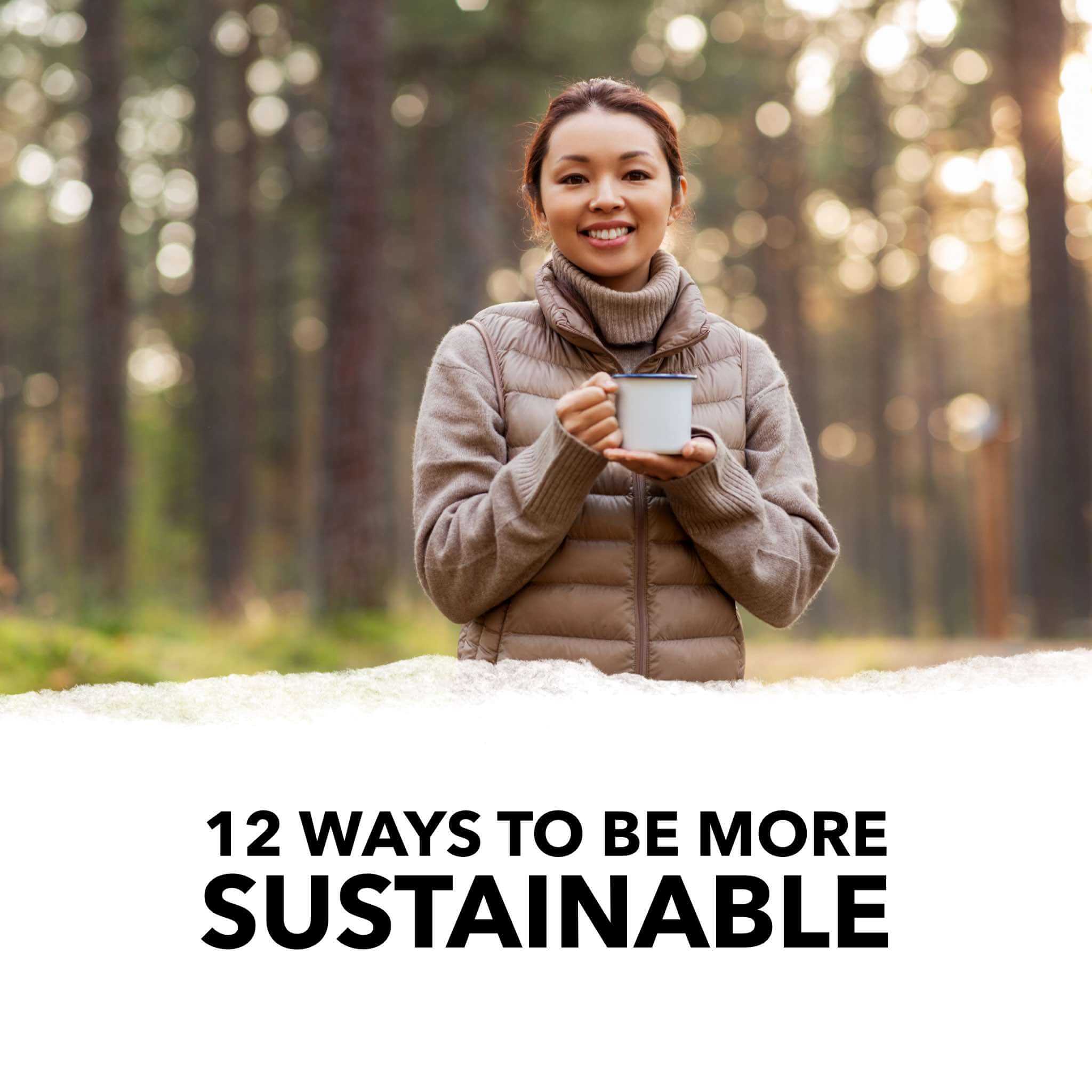 12 ways to be more sustainable