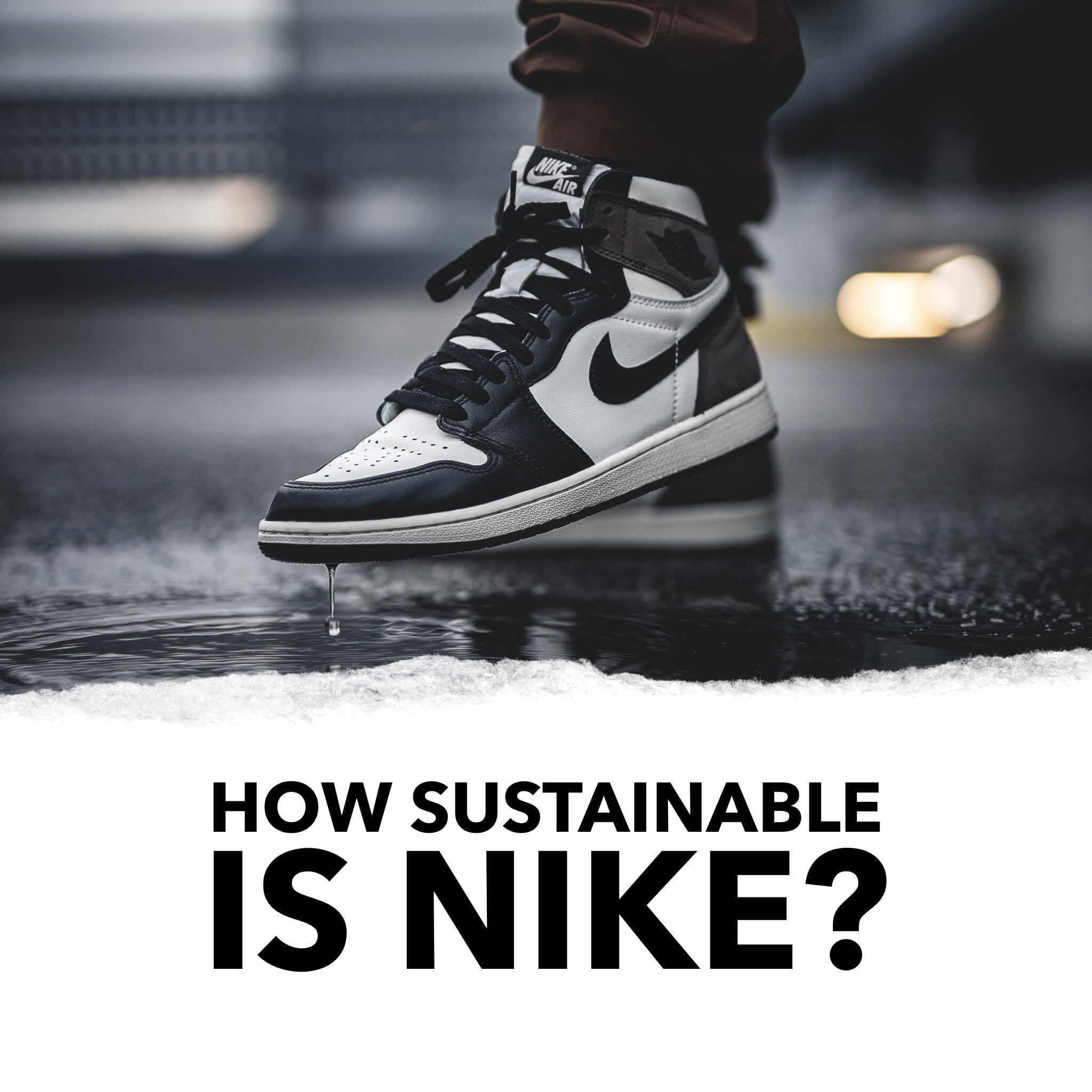 Is Nike Sustainable? How Ethical is Nike? Full Sustainability Rating.
