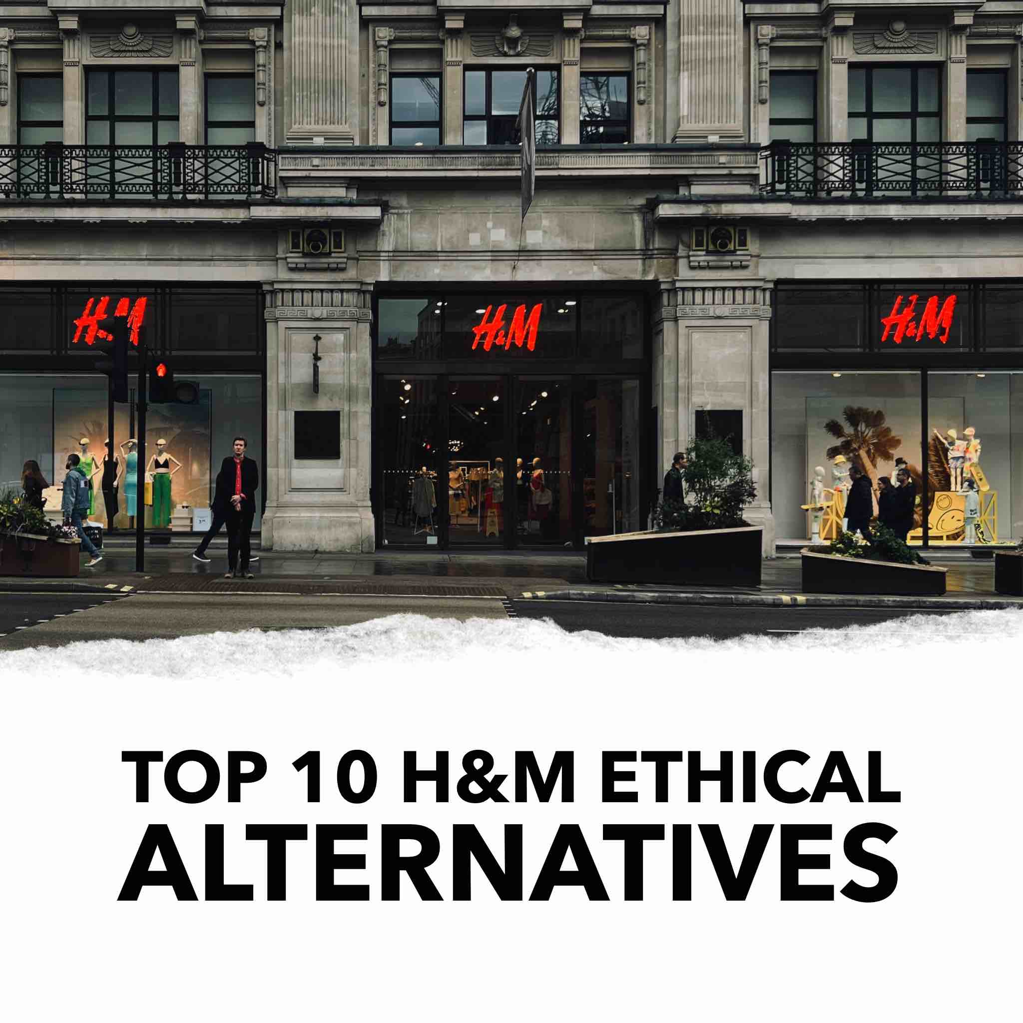 10 h&m ethical alternatives