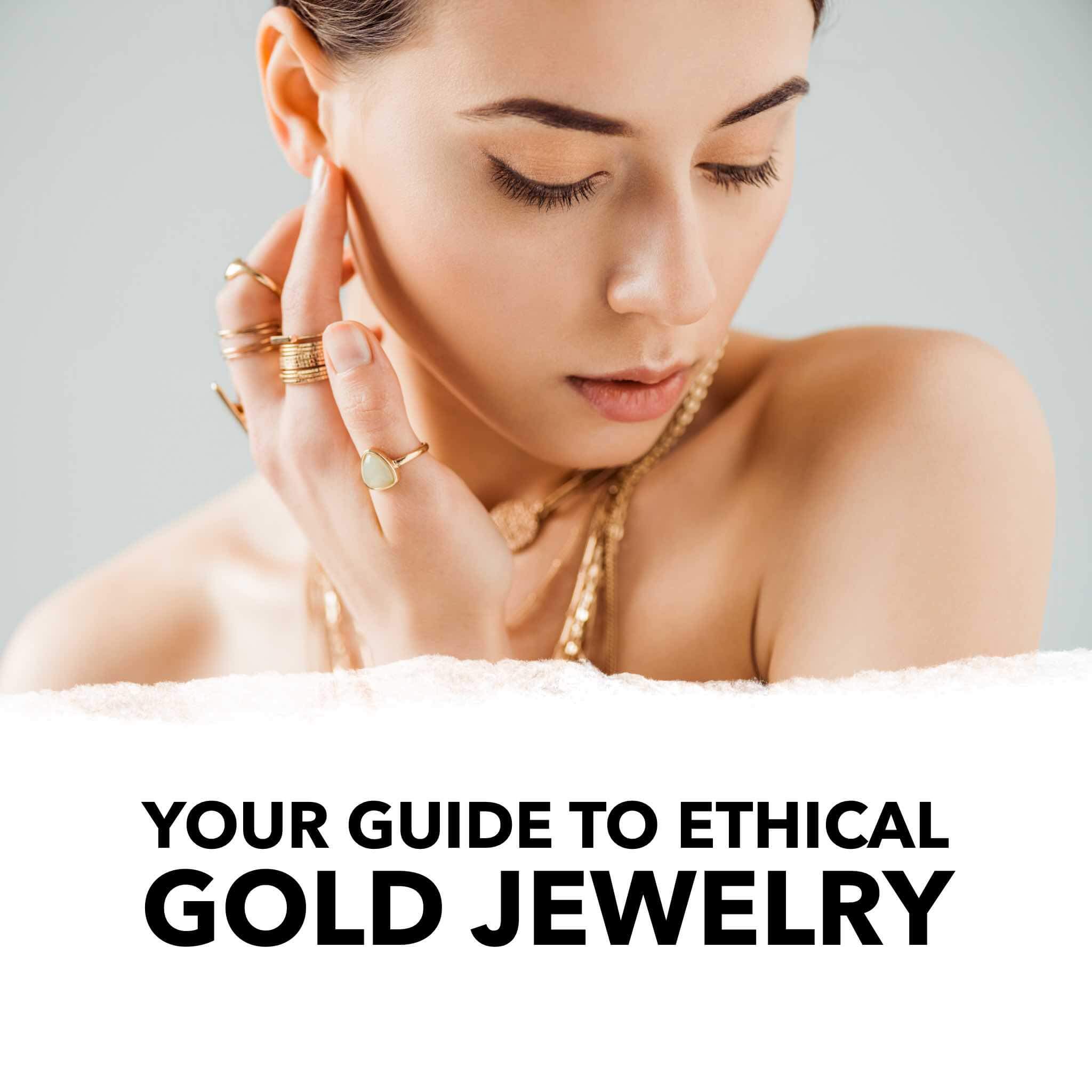 your guide to ethical gold jewelry