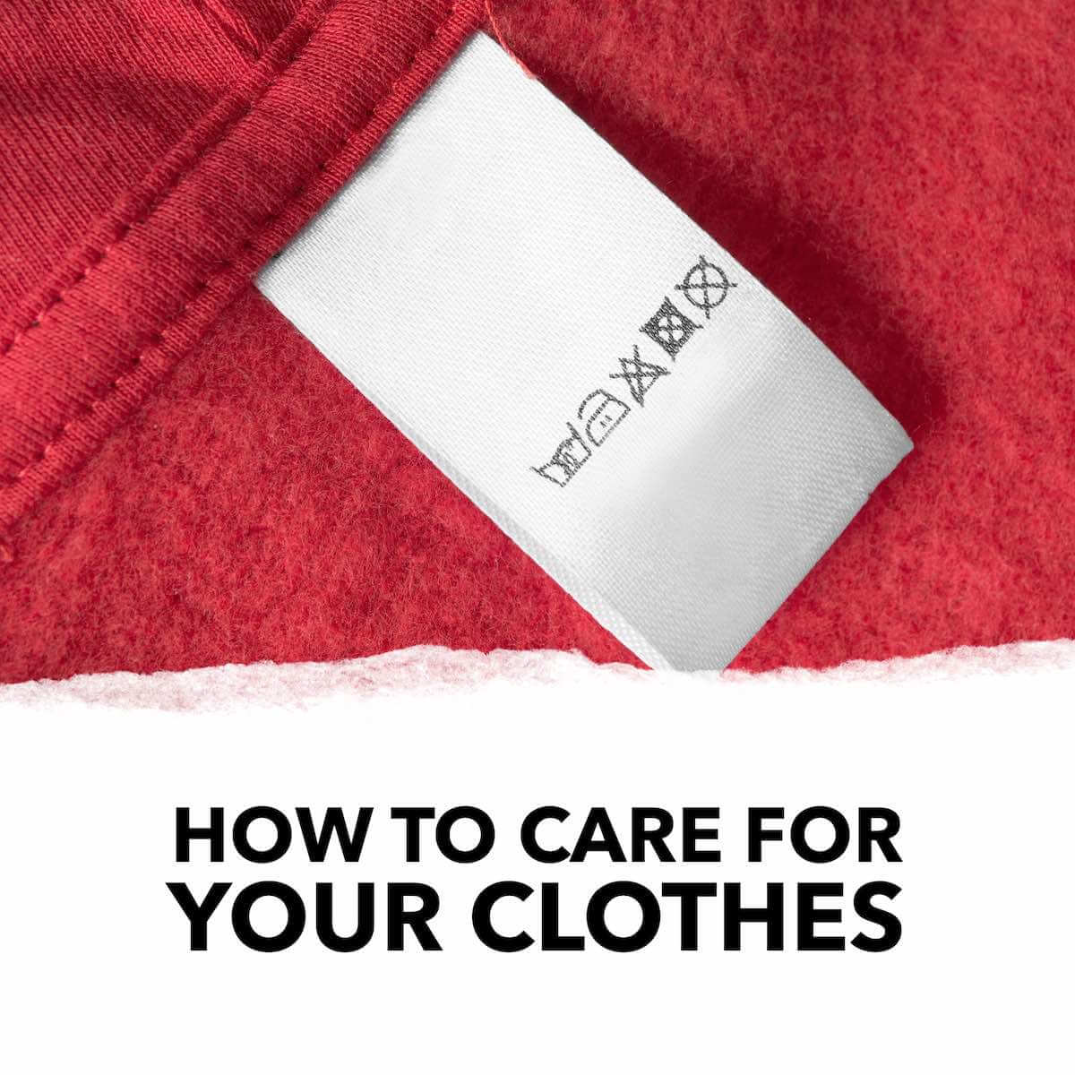 how to care for your clothes