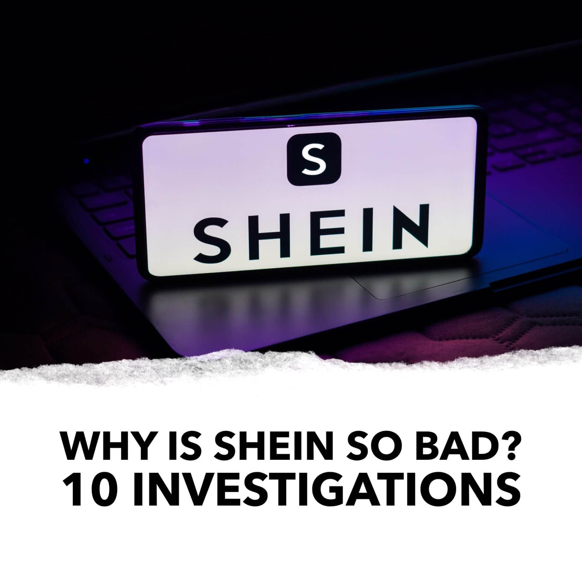 10 investigations explain why is shein so bad